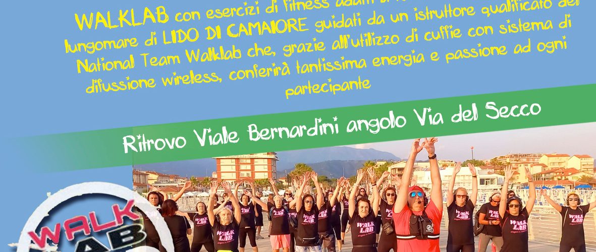 13 SETTEMBRE 2025 WALKLAB® Emozioni in Movimento® a LIDO DI CAMAIORE!